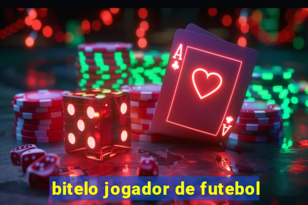 bitelo jogador de futebol